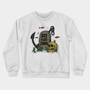 See You Soon Crewneck Sweatshirt